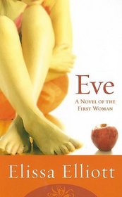 Eve: A Novel of the First Woman (Thorndike Press Large Print Core Series)