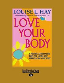 Love Your Body (EasyRead Large Edition): A Positive Affirmation Guide for Loving and Appreciating Your Body