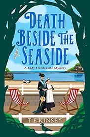 Death Beside the Seaside (Lady Hardcastle, Bk 6)