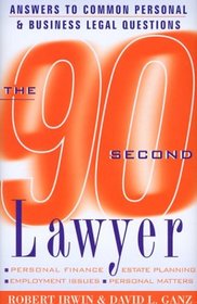 The 90 Second Lawyer: Answers to Common Personal & Business Legal Questions
