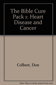 The Bible Cure Pack 1: Heart Disease and Cancer (Bible Cure)