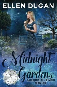 Midnight Gardens (Daughters Of Midnight) (Volume 1)