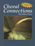 Choral Connections, Level 3, Tenor-Bass, Student Edition