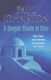 A Deeper Shade of Blue (aka Crying Blue Murder) (Alex Mavros, Bk 1)