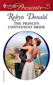 The Prince's Convenient Bride (Royal House of Illyria, Bk 3) (Harlequin Presents, No 2615)