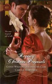 Regency Christmas Proposals: The Soldier's Christmas Miracle / Snowbound and Seduced / Christmas at Mulberry Hall