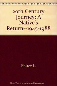 20th Century Journey: A Native's Return--1945-1988