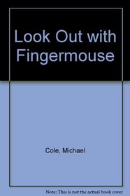 Look Out with Fingermouse