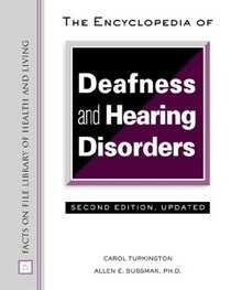 The Encyclopedia of Deafness and Hearing Disorders (Facts on File Library of Health and Living)