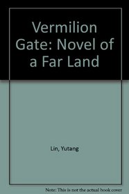 Vermilion Gate: Novel of a Far Land