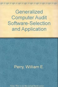 Generalized Computer Audit Software-Selection and Application