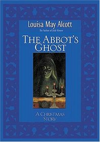 Abbot's Ghost: A Christmas Story