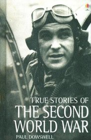 True Stories of the Secong World War (True Adventure Stories)