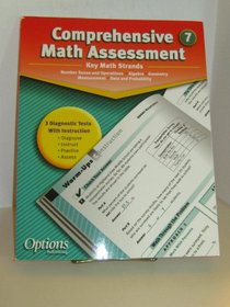 Comprehensive Math Assessment 7. Key Math Strands, Number Sense and Operation. Algebra. Geometry. Measurement. Date and Propability.