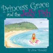 Princess Grace and the Jellyfish