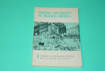 Politics and society in colonial America: democracy or deference?