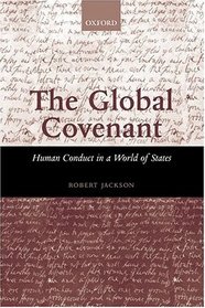 The Global Covenant: Human Conduct in a World of States