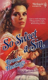 So Sweet a Sin (Harlequin Historical, No 25)