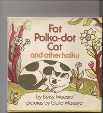 Fat polka-dot cat and other haiku
