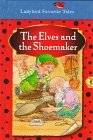 The Elves and the Shoemaker (Favorite Tale, Ladybird)