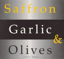 Saffron, Garlic and Olives