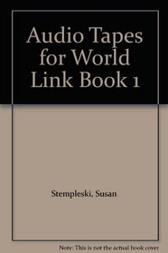 Audio Tapes for World Link Book 1