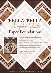 Bella Bella Sampler Quilts Paper Foundations: Use with Norah McMeeking's Bella Bella Sampler Quilts