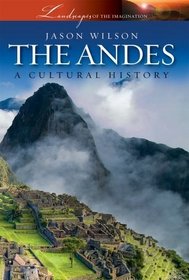 The Andes (Landscapes of the Imagination)
