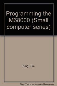 Programming the M68000 (Small computer series)