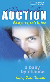 A Baby by Chance (Bachelor Auction, Bk 9)