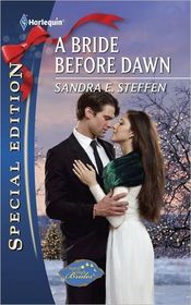 A Bride Before Dawn (Round-the-Clock Brides, Bk 2) (Harlequin Special Edition, No 2153)