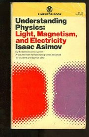 Understanding Physics: Light Magnetism and Electricity