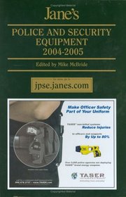 Jane's Police and Security Equipment 2004-2005 (Jane's Police and Security Equipment)