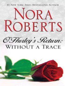 Without A Trace: O'hurley's Return, Book Two (Thorndike Press Large Print Romance Series)