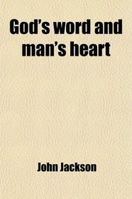 God's word and man's heart