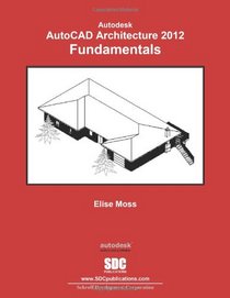 AutoCAD Architecture 2012 Fundamentals