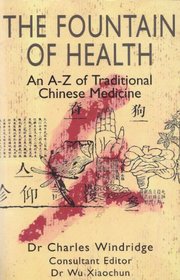The Fountain of Health: An A-Z of Traditional Chinese Medicine