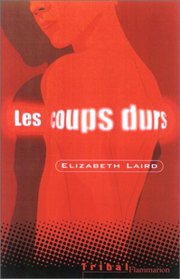 Les coups durs (French Edition)