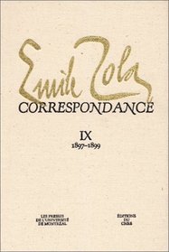 Correspondance: Tome 9 : 1897-1899 (Zola, Emile//Correspondance) (French Edition)