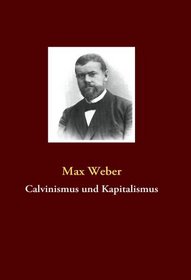 Calvinismus und Kapitalismus (German Edition)