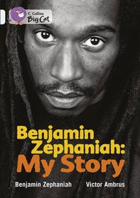 Benjamin Zephaniah: My Story: Band 17/ Diamond (Collins Big Cat)