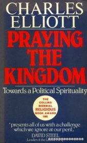 PRAYING THE KINGDOM Towards a Political Spirituality