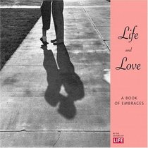 Life and Love: A Book of Embraces