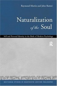 Naturalization of the Soul : Self and Personal Identity in the Birth of Modern Psychology