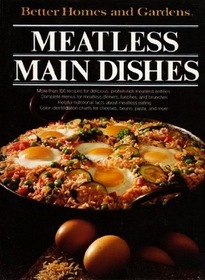 Meatless Main Dishes (Better Homes and Gardens)
