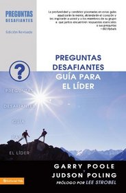 Preguntas que desafian la fe guia para el lider (Preguntas desafiantes) (Spanish Edition)
