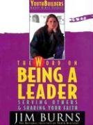 The Word on Being a Leader: Serving Others & Sharing Your Faith (Pulse: Youth Builders Group Bible Studies)