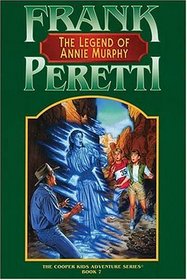 The Legend Of Annie Murphy  (Cooper Kids Bk 7)