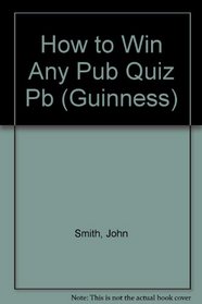 How to Win Any Pub Quiz (Guinness)