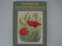 Painting the Secret World of Nature